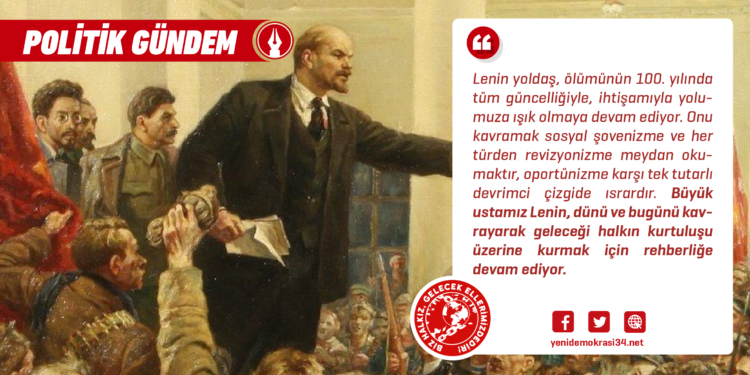 Umutsuzluğu ve Karamsarlığı Lenin ile Göğüsleyeceğiz!